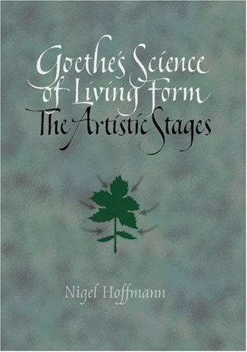 Goethe's Science of Living Form-The Artistic Stages