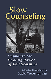 Slow Counseling-Emphasize the Healing Power of Relationships