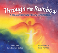 Through the Rainbow-A Waldorf Birthday Story for Children