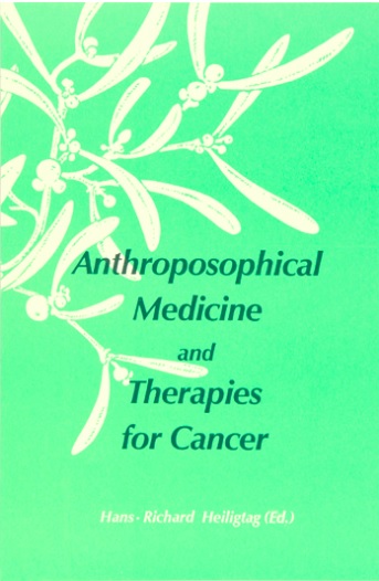 Anthroposophic Medicine and Therapies for Cancer