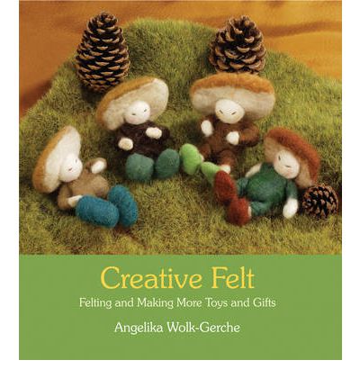 Creative Felt: Felting and Making More Toys and Gifts預訂