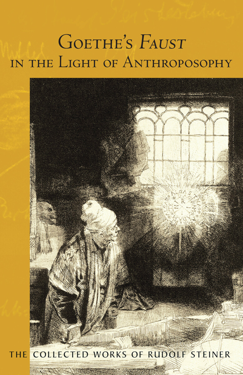 Goethe\'s Faust in the Light of Anthroposophy