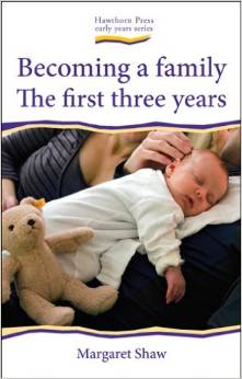 Becoming a Family: The First Three Years