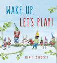 Wake up, Let's Play