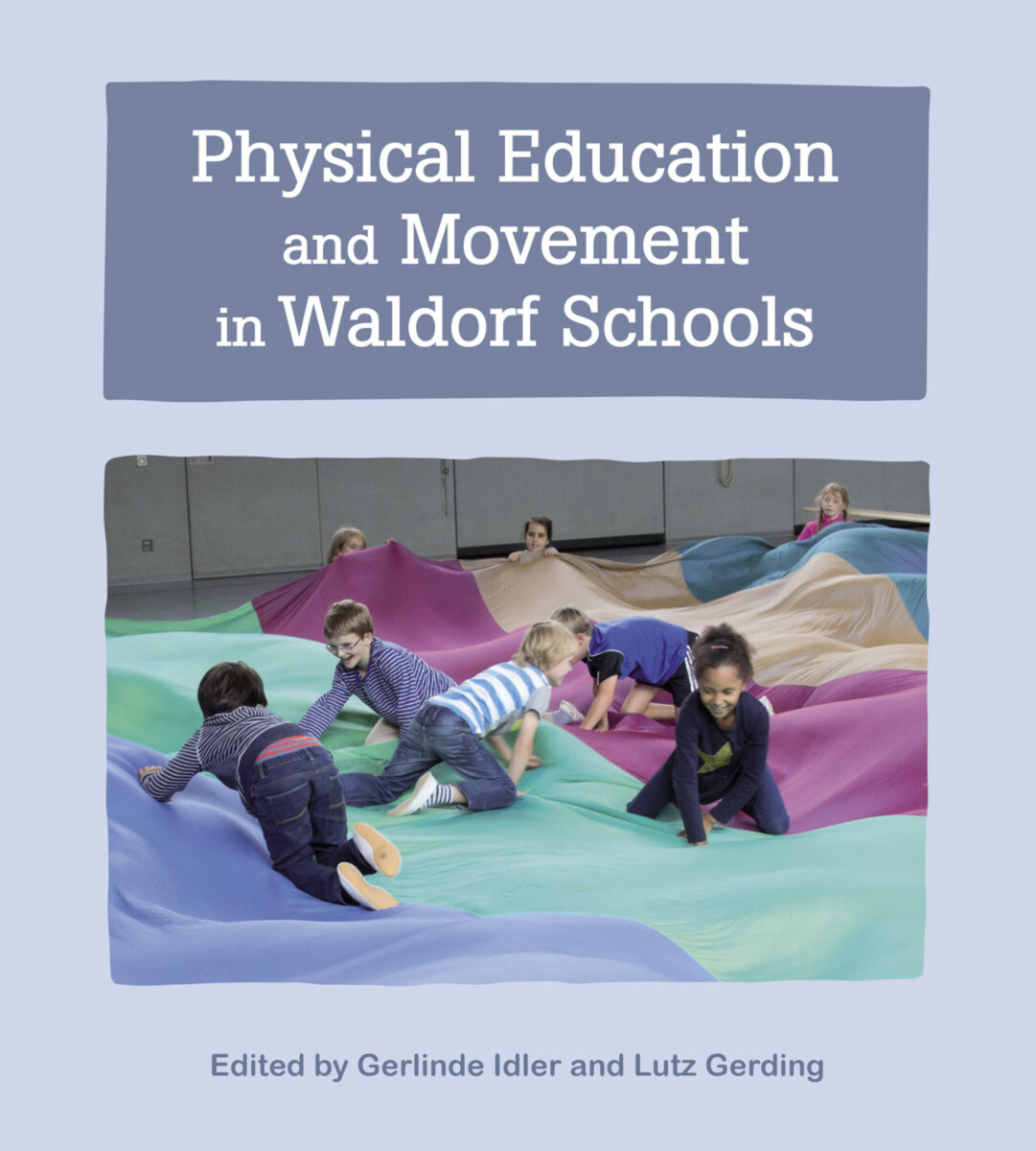 Enlarge Physical Education and Movement in Waldorf Schools Enlar